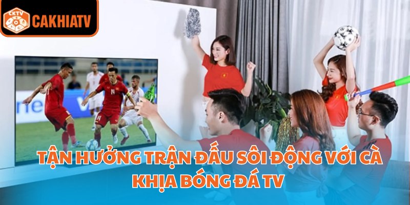 Cà Khịa Bóng Đá TV 