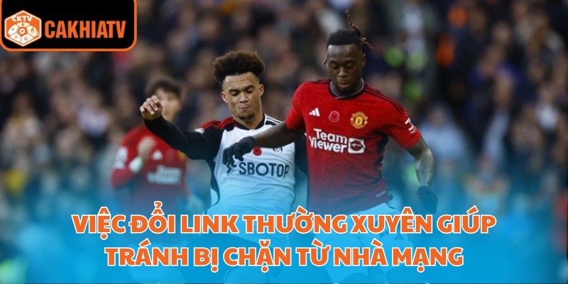 Việc đổi link thường xuyên giúp tránh bị chặn từ nhà mạng