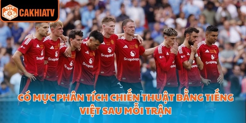 Có mục phân tích chiến thuật bằng tiếng Việt sau mỗi trận